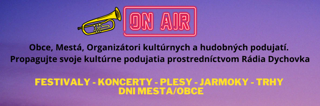 Obce mesta organizatori kulturnych a hudobnych podujati. Propagujte svoje kulturne podujatie v nasom Radiu Dychoku 1024x341 - Organizujete kultúrne podujatie ?